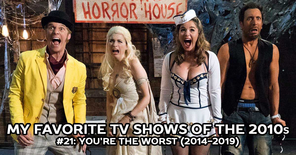 Best TV Shows - My Favorite Shows, #21: You're the Worst (2014-2019)