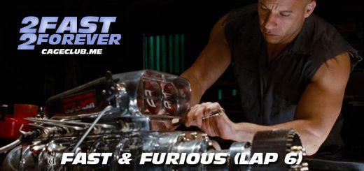 2 Fast 2 Forever #078 – Fast & Furious (Lap 6)