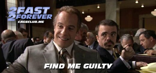 2 Fast 2 Forever #285 – Find Me Guilty (2006)