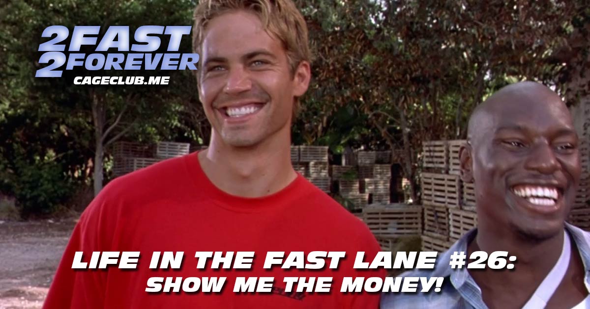 2 Fast 2 Forever #351 – Show Me the Money! | Life in the Fast Lane #26