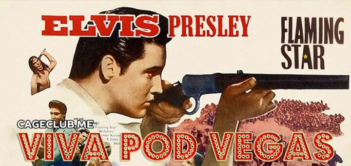 Viva Pod Vegas #006 – Flaming Star (1960)