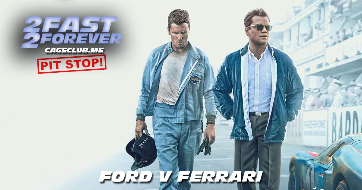 2 Fast 2 Forever #058 – Ford v Ferrari (2019)