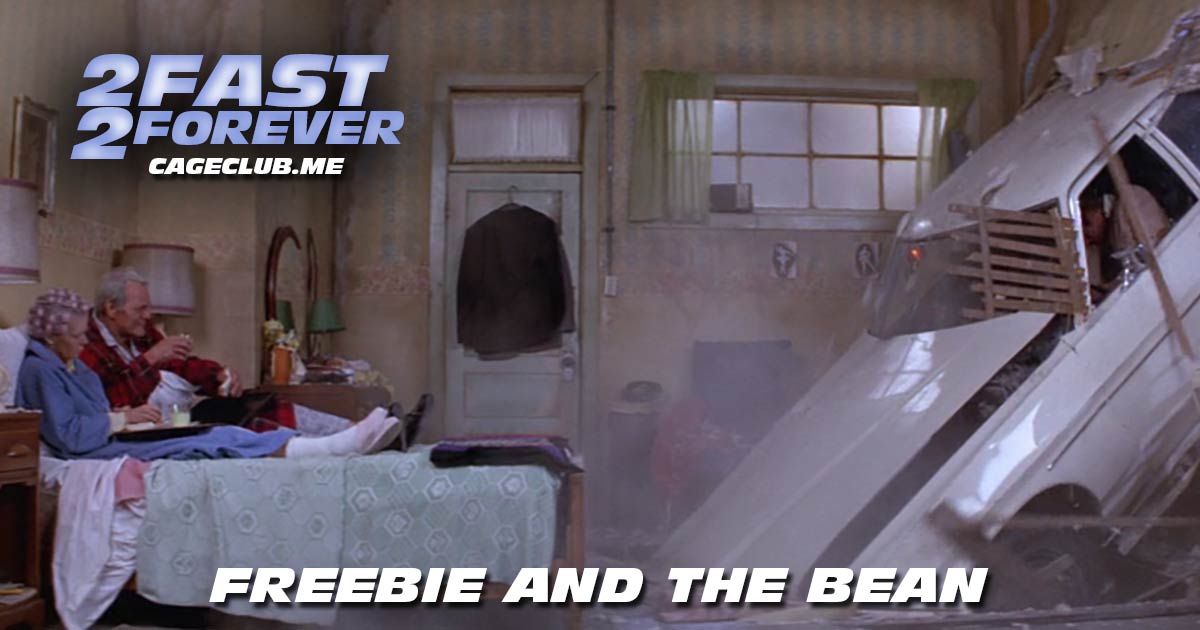 2 Fast 2 Forever #107 – Freebie and the Bean (1974)