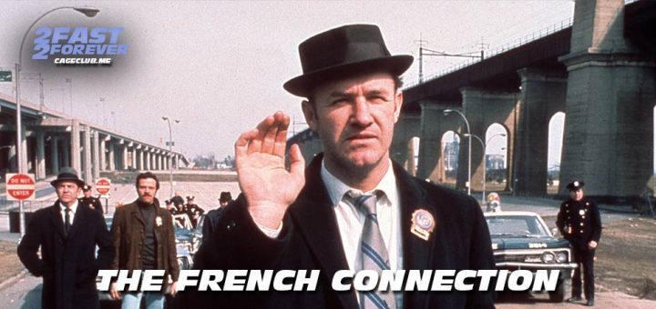 2 Fast 2 Forever #438 – The French Connection (1971)