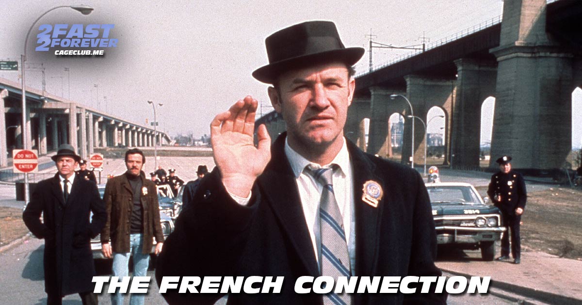 2 Fast 2 Forever #438 – The French Connection (1971)
