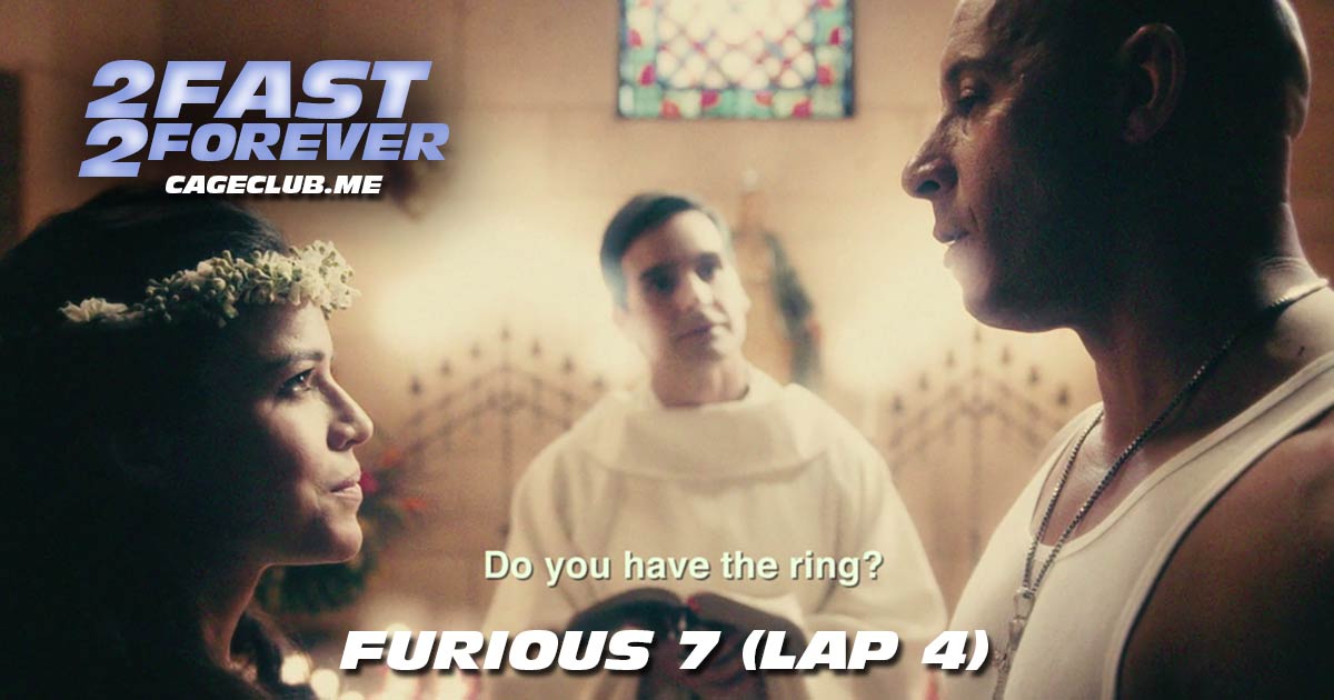 2 Fast 2 Forever #044 – Furious 7 (Lap 4)