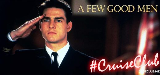 #CruiseClub #015 – A Few Good Men (1992)