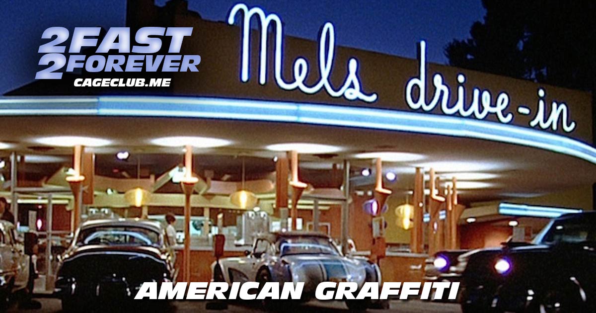 2 Fast 2 Forever #091 – American Graffiti (1973)