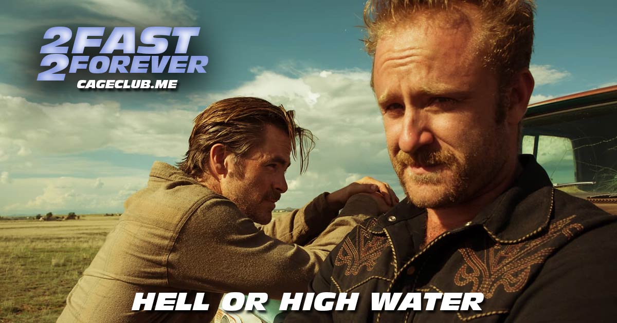 2 Fast 2 Forever #252 – Hell or High Water (2016)