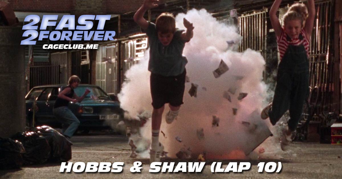 2 Fast 2 Forever #229 – Hobbs & Shaw (Lap 10)