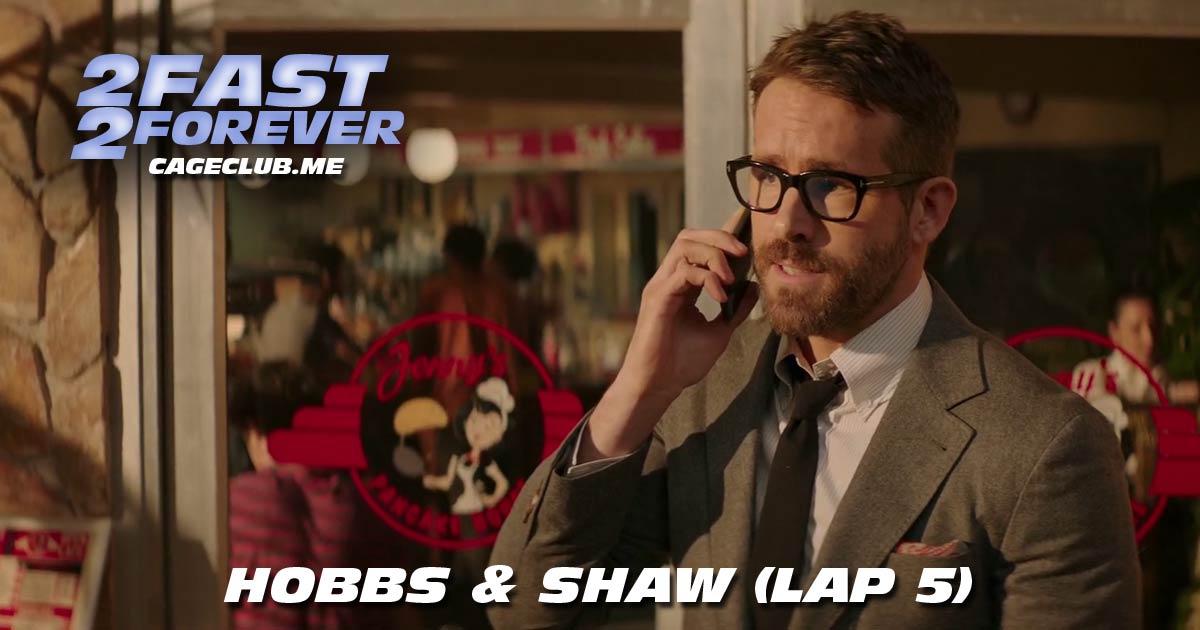 2 Fast 2 Forever #067 – Hobbs & Shaw (Lap 5)