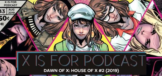 X is for Podcast #043 – Dawn of X: House of X #2: The X Doesn't Stand For France