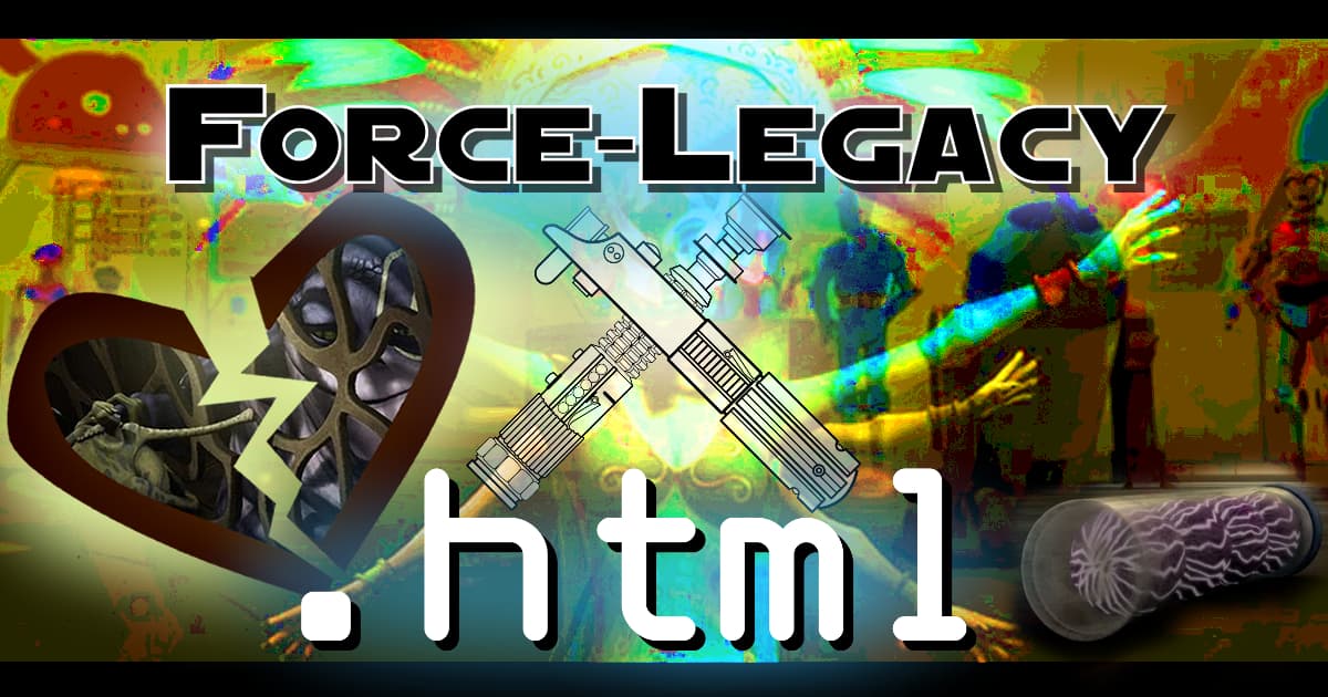 forcelegacy.html #095 – Secret Revealed, Sorta! Also: Offensive Gay Hut Not Gay and Dies