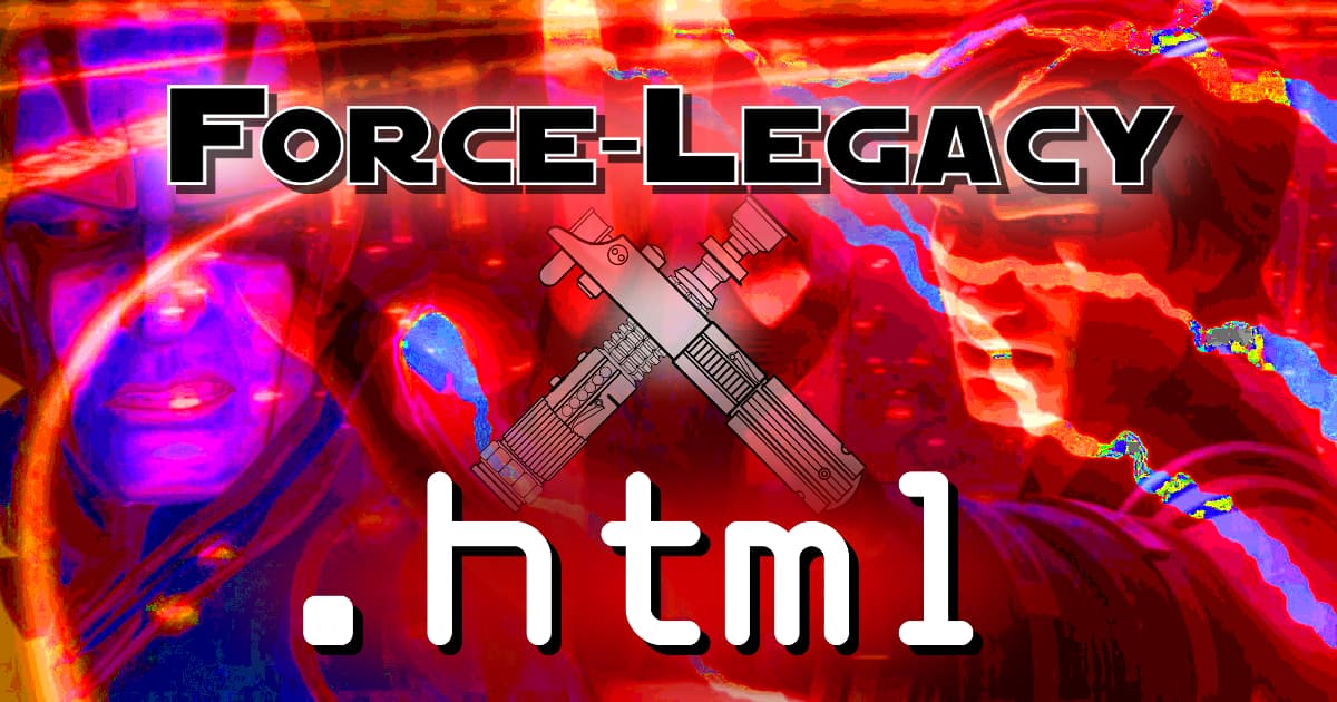 forcelegacy.html #097 – More This: Forces & Mortis & Jedis & Sith Guys