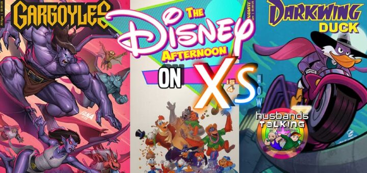 Gargoyles, Darkwing, and the Disney Afternoon on X Is For Show!
