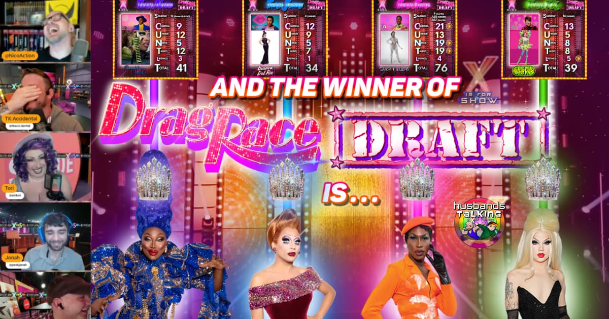 Drag Race Draft Game SEASON FINALE!