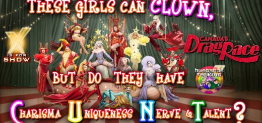 Canada’s Drag Race Season 6: Meet The Queens? Yes Please!