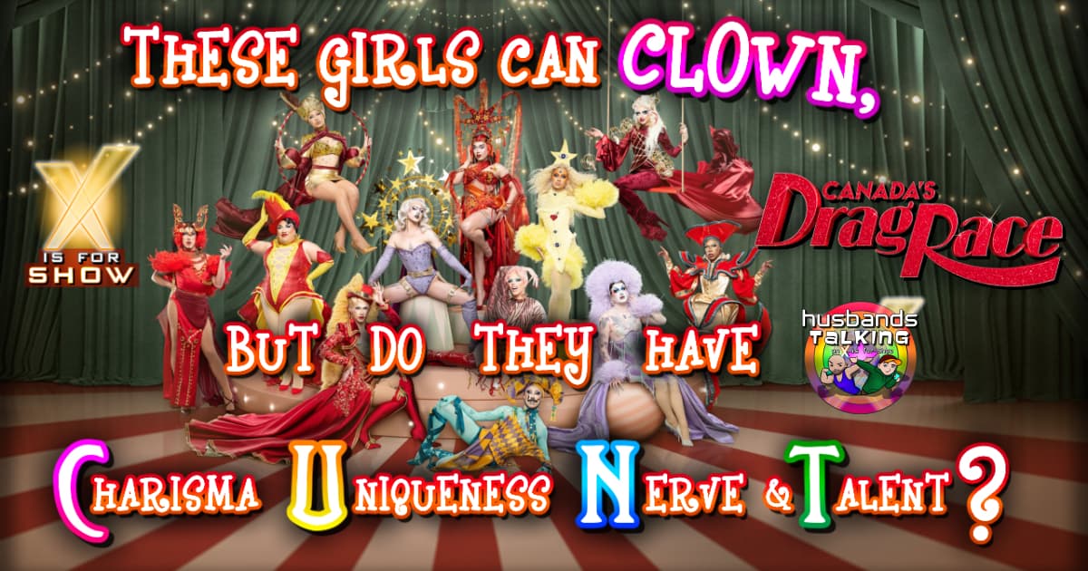 Canada’s Drag Race Season 6: Meet The Queens? Yes Please!