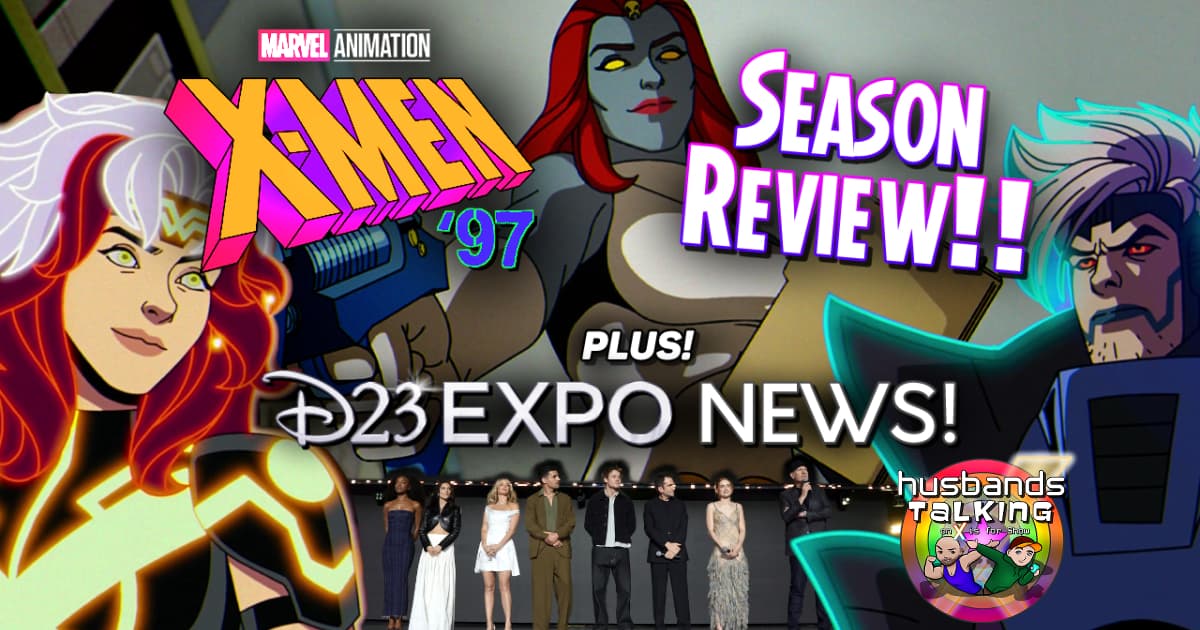 X-Men ‘97 Season Two Review & The Mutants In The MCU!