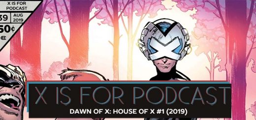 X is for Podcast #039 – Dawn of X: House of X #1