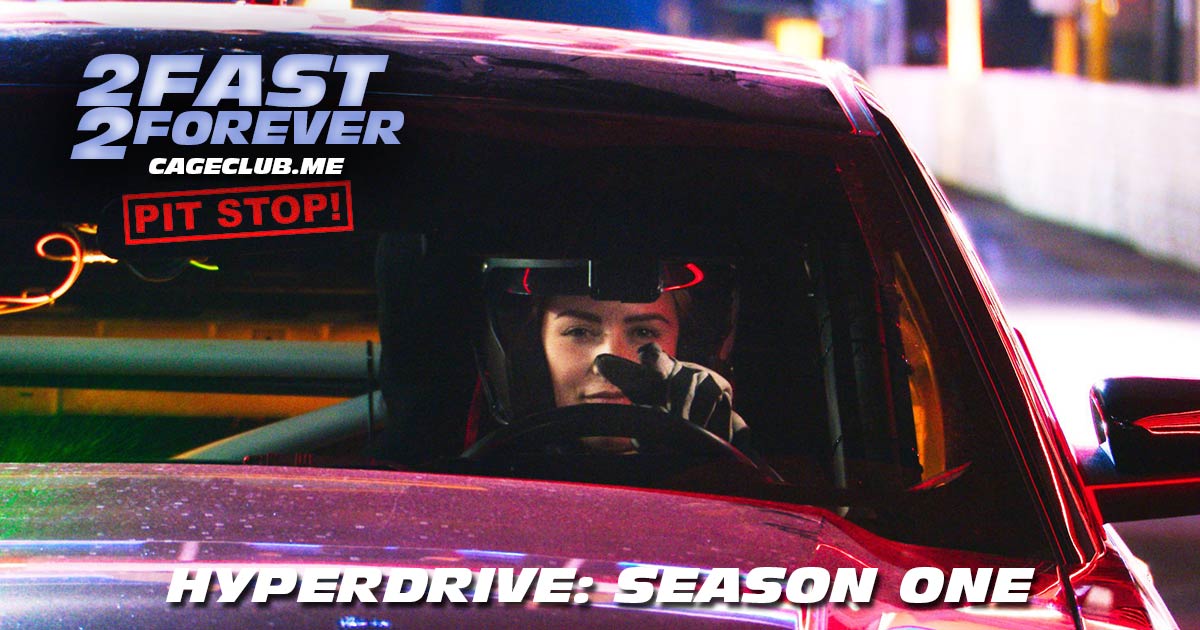 2 Fast 2 Forever #054 – Hyperdrive: Season One