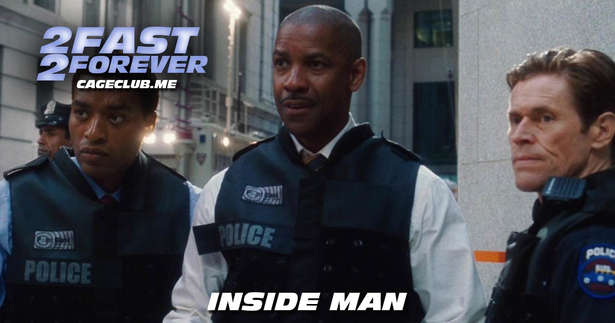 2 Fast 2 Forever #254 – Inside Man (2006)