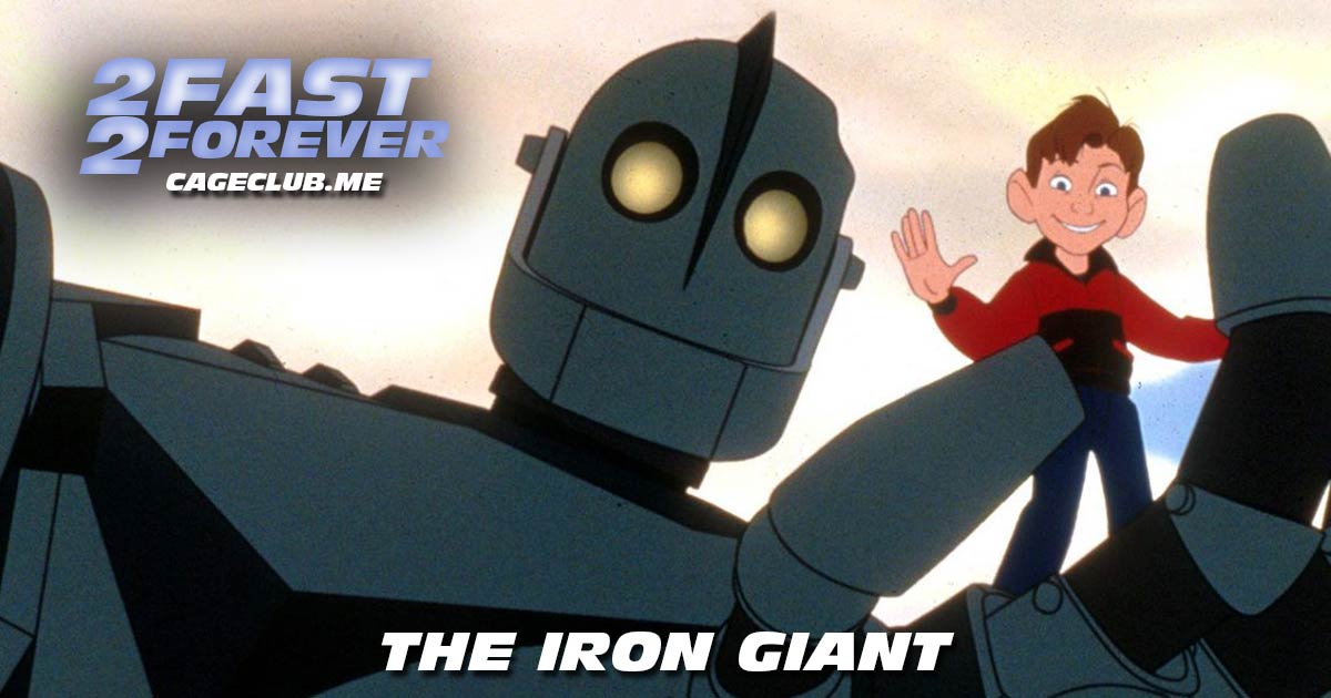 2 Fast 2 Forever #275 – The Iron Giant