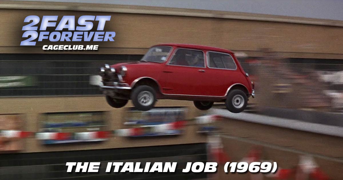 2 Fast 2 Forever #092 – The Italian Job (1969)