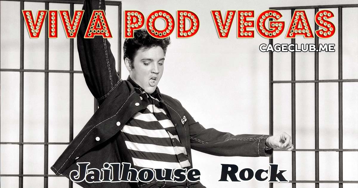 Viva Pod Vegas #003 – Jailhouse Rock (1957)