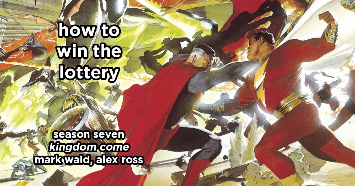 how to win the lottery s7e – kingdom come by mark waid, alex ross