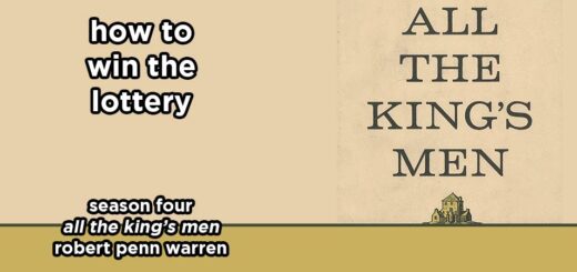 how to win the lottery s4e2 – all the king's men by robert penn warren