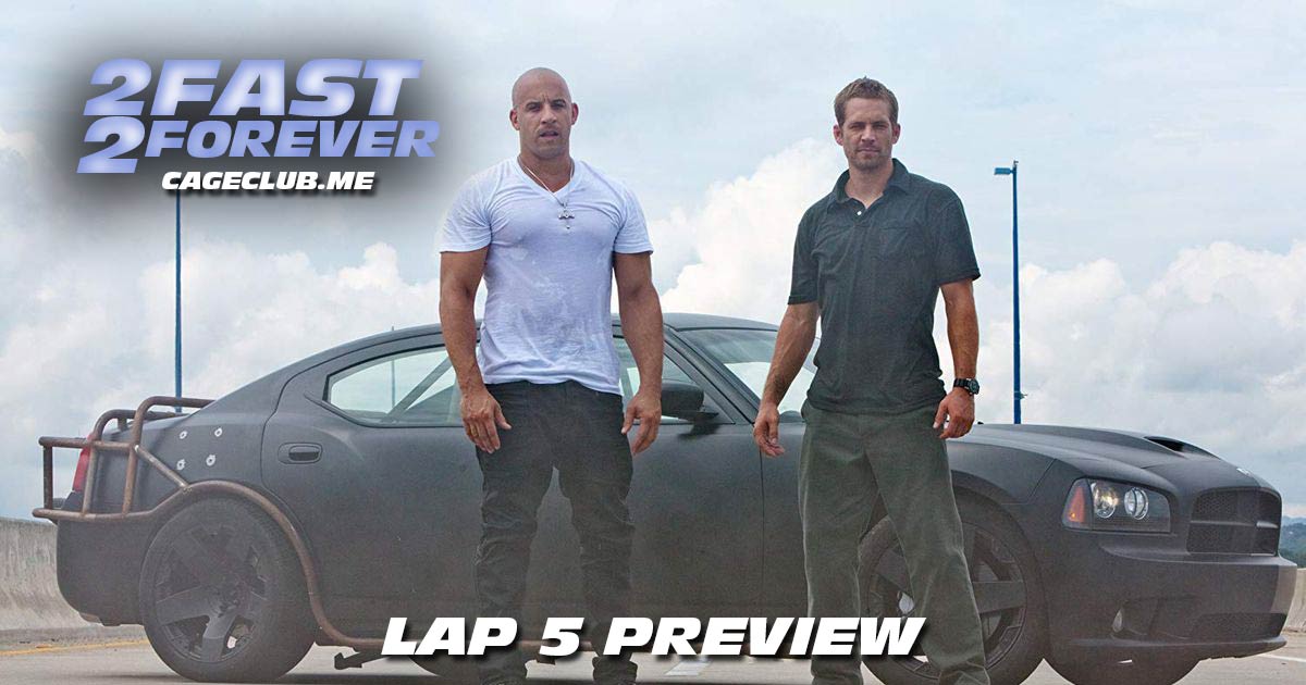 2 Fast 2 Forever #048 – Lap 5 Preview