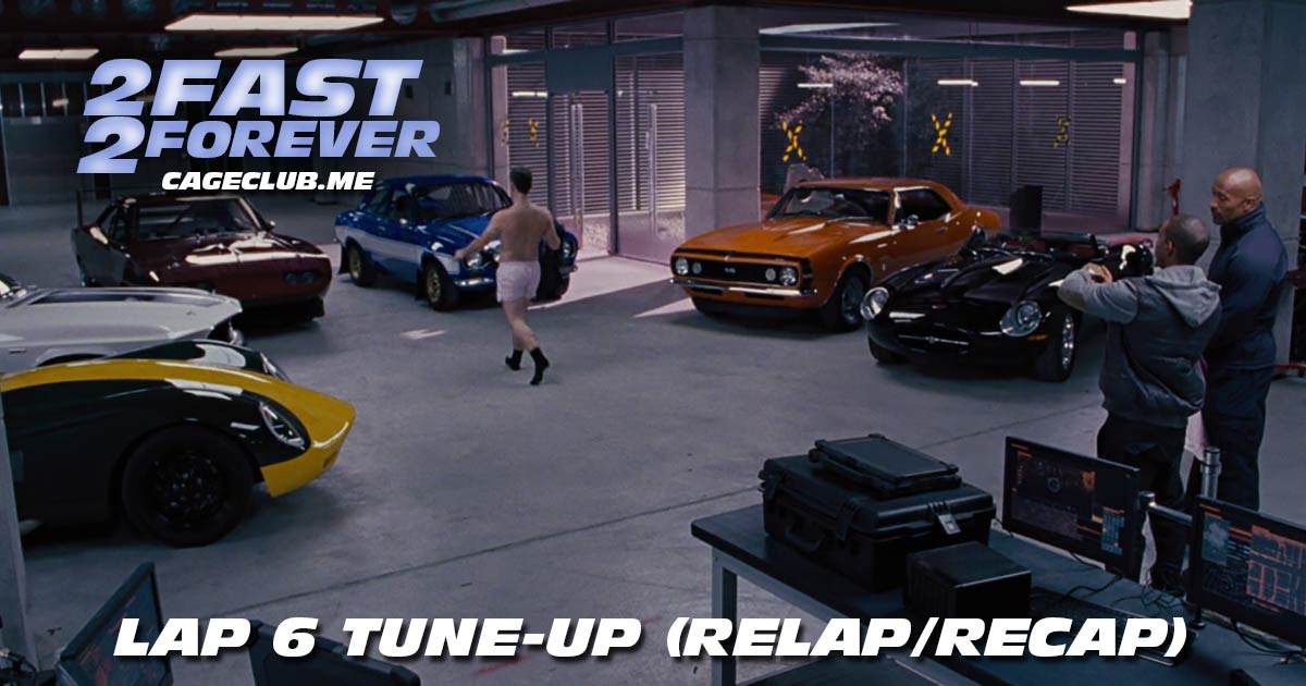 2 Fast 2 Forever #106 – Lap 6 Tune-Up (Recap/Relap)