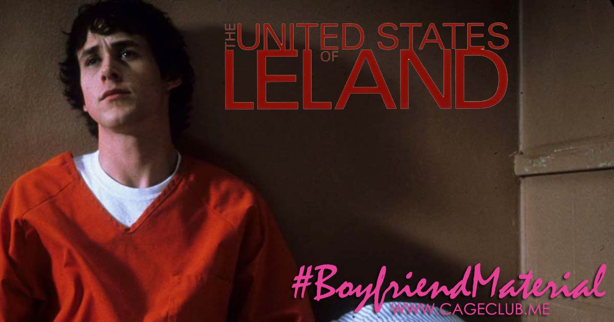 #BoyfriendMaterial #021 – The United States of Leland (2003)