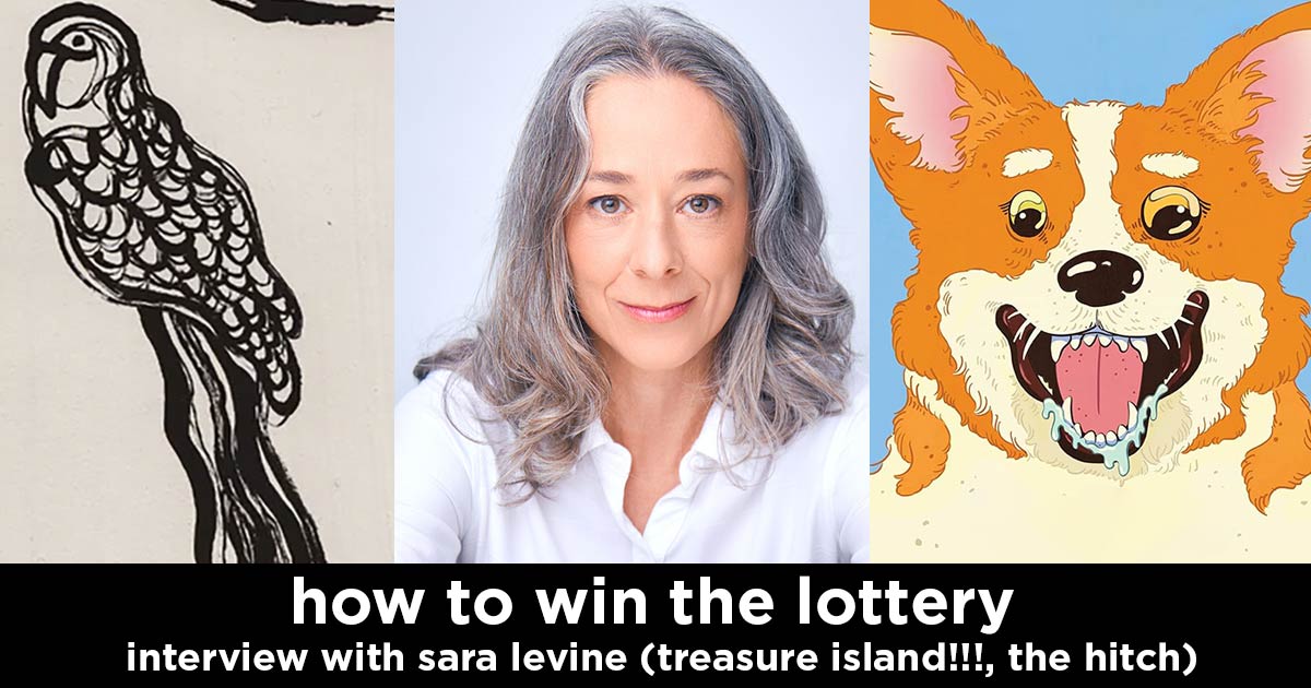 how to win the lottery s18e4 – sara levine interview (author of treasure island!!!, the hitch)
