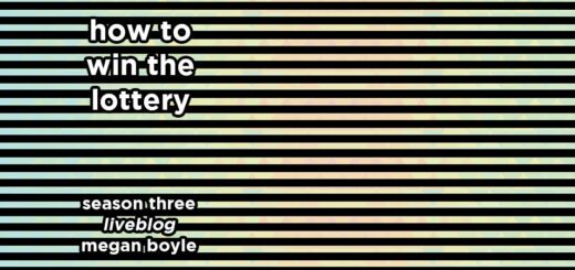 how to win the lottery s3e14 – liveblog by megan boyle