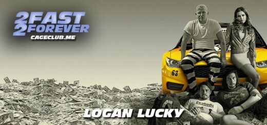2 Fast 2 Forever #245 – Logan Lucky (2017)