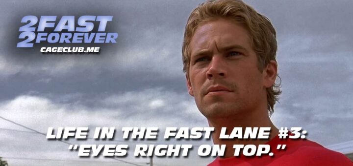 2 Fast 2 Forever #266 – “Eyes right on top.” | Life in the Fast Lane #3