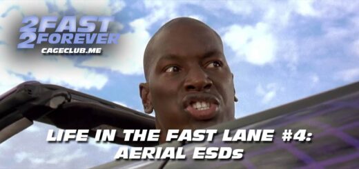 2 Fast 2 Forever #269 – Aerial ESDs | Life in the Fast Lane #4