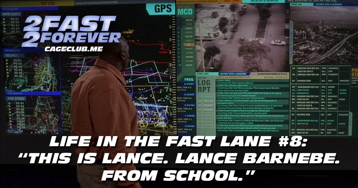 2 Fast 2 Forever #283 – "This is Lance. Lance Barnebe. From school." | Life in the Fast Lane #8