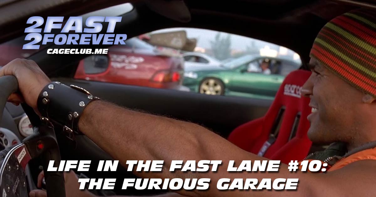 2 Fast 2 Forever #290 – The Furious Garage | Life in the Fast Lane #10