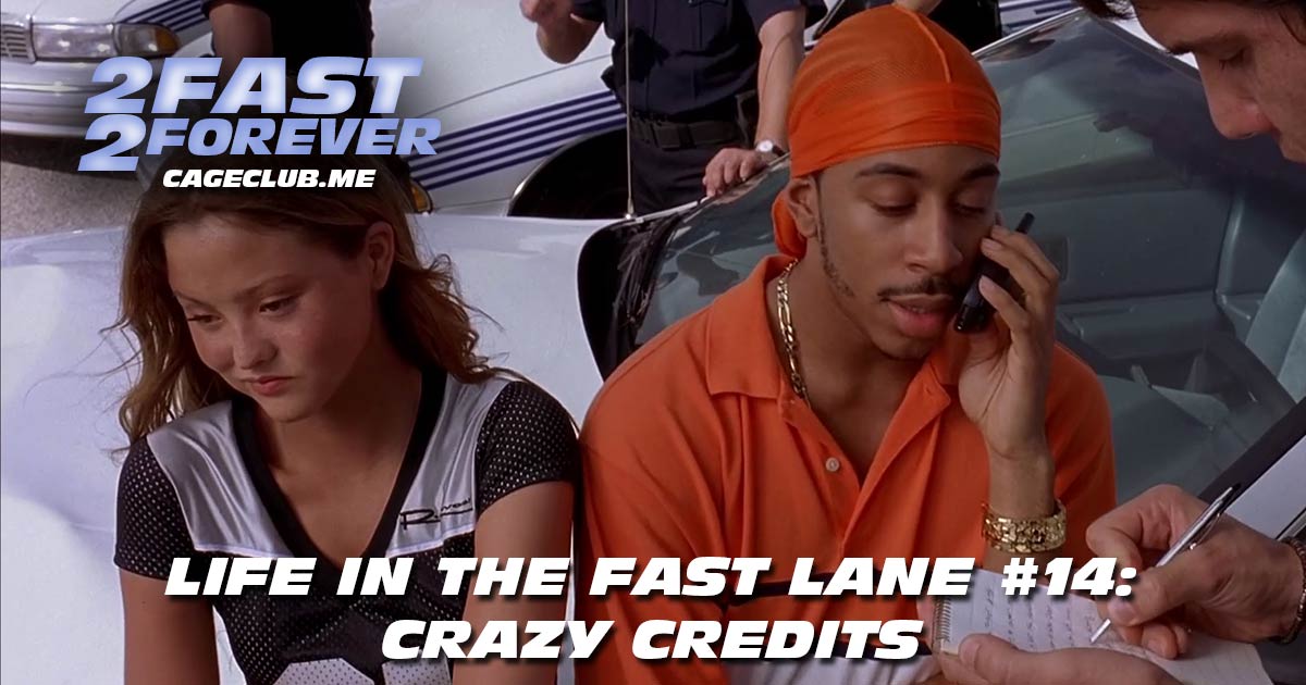 2 Fast 2 Forever #310 – Crazy Credits | Life in the Fast Lane #14