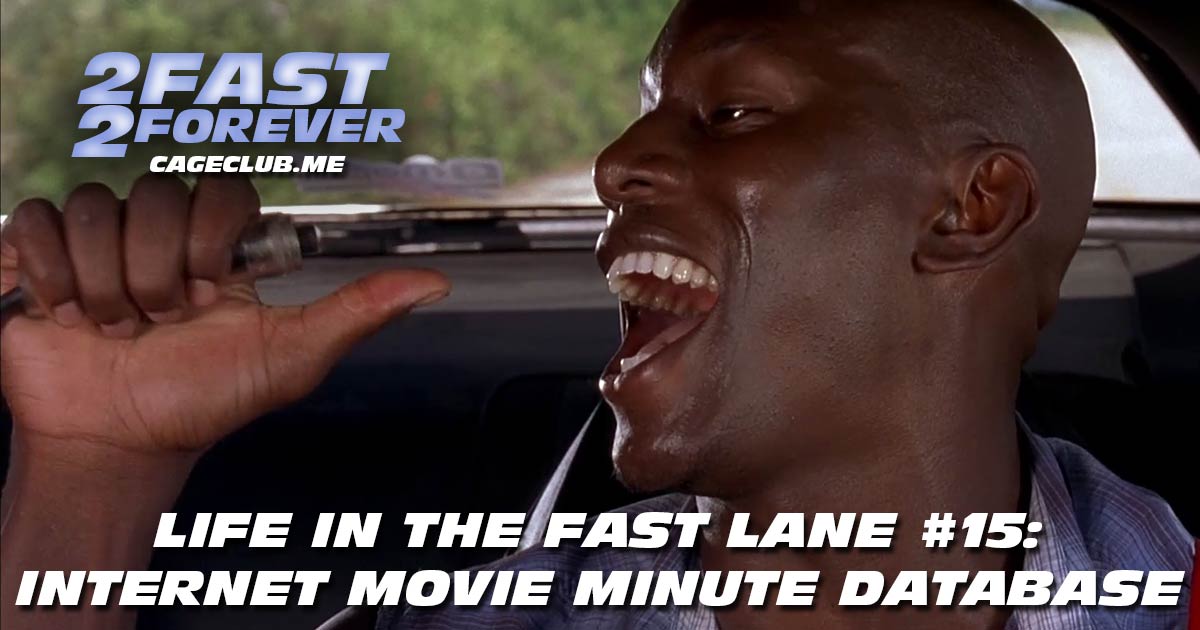 2 Fast 2 Forever #313 – Internet Movie Minute Database | Life in the Fast Lane #15