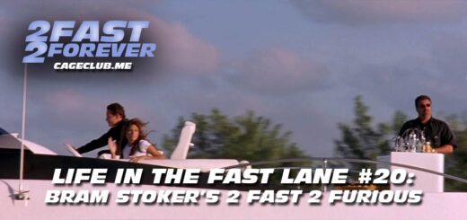 2 Fast 2 Forever #330 – Bram Stoker's 2 Fast 2 Furious | Life in the Fast Lane #20
