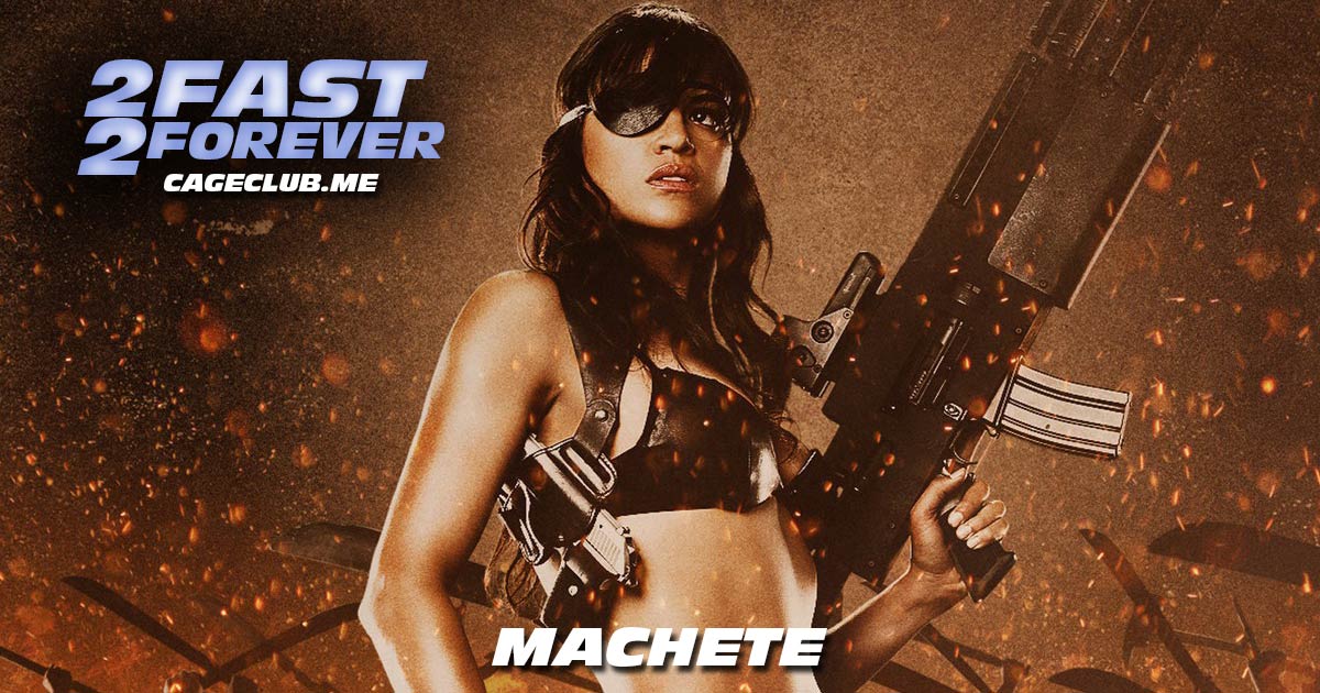 2 Fast 2 Forever #140 – Machete (2010)