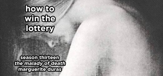 how to win the lottery s13e5 – the malady of death by marguerite duras