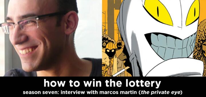 how to win the lottery s7e3 – marcos martin interview (illustrator of the private eye)