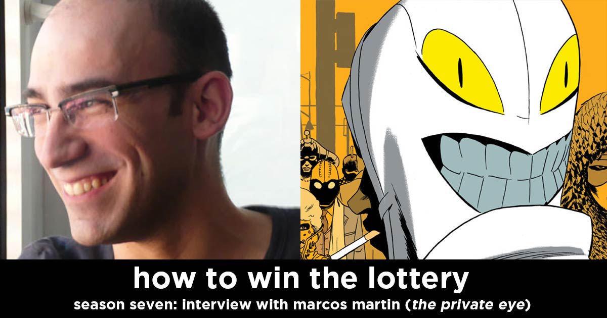 how to win the lottery s7e3 – marcos martin interview (illustrator of the private eye)