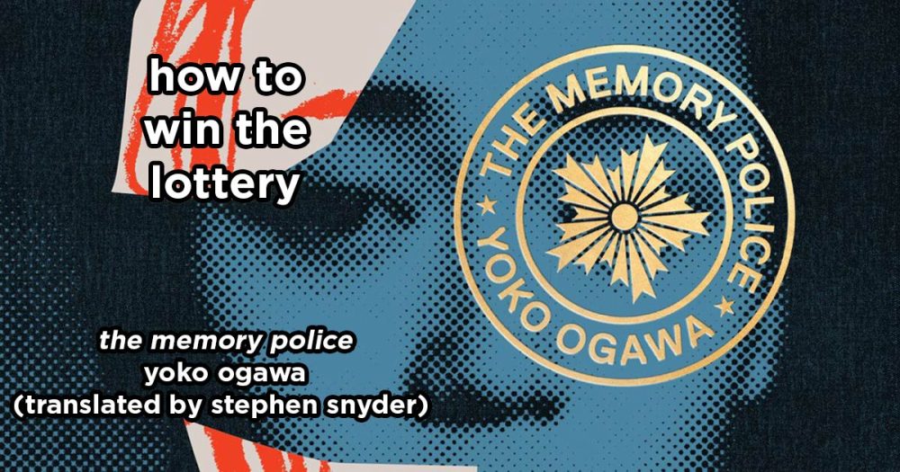 how to win the lottery s21e7 – the memory police by yoko ogawa, translated by stephen snyder