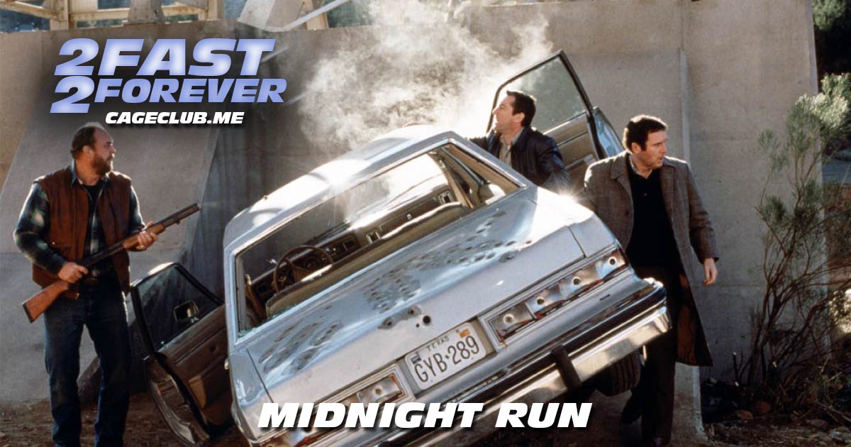 2 Fast 2 Forever #096 – Midnight Run (1988)